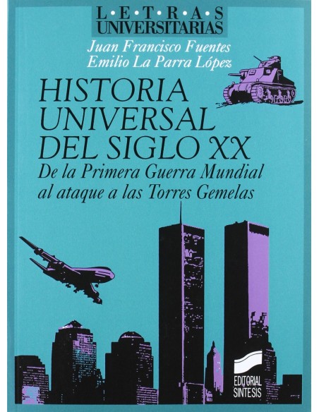 HISTORIA UNIVERSAL EL SIGLO XX 1ª GM TORRES GEMELAS 